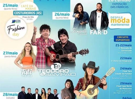   Mantena Fashion 2022  comemora aniversário de  79 anos  da Terra boa – 25 a 29/05   com  Teodoro e Sampaio   na Praça Edite Trindade 