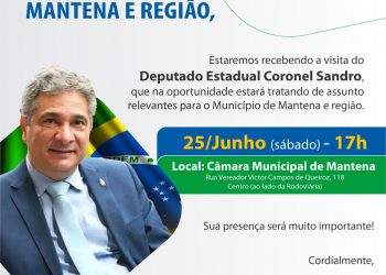 Deputado Estadual Coronel Sandro será recebido neste sábado, (25) na Câmara Municipal, convite extensivo para população de Mantena 
