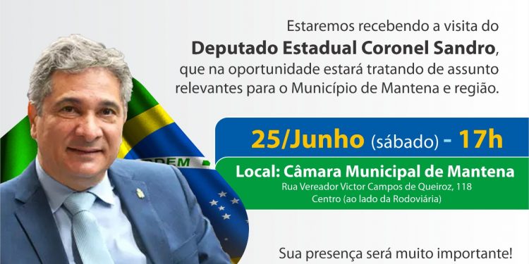 Deputado Estadual Coronel Sandro será recebido neste sábado, (25) na Câmara Municipal, convite extensivo para população de Mantena 