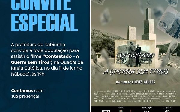 Convite Especial:  Prefeitura de Itabirinha exibe o filme Contestado “A Guerra sem Tiros” no sábado, (11),  às 19 hrs na Quadra da Igreja Católica