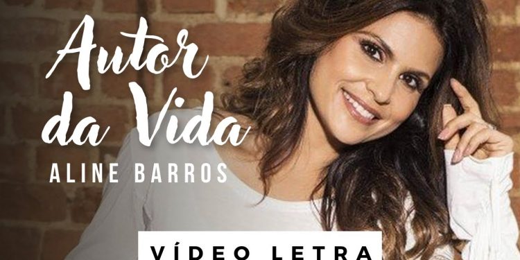Mantena Online Recomenda: Aline Barros – Autor da Vida