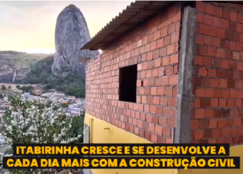 Construção Civil: Cerca de 200 obras particulares (comerciais e residenciais) evidenciam  confiança da população na Administração Municipal de Itabirinha