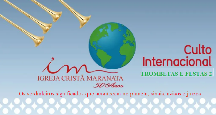 Trombetas e Festas 2 : Igreja Maranata  convida para  Escola Dominical (06) novembro em Mantena  – Os verdadeiros significados que acontecem no planeta, sinais, avisos e juízos