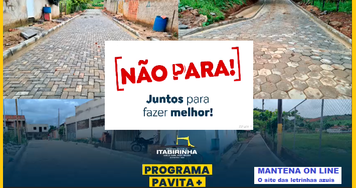 Mesmo com volume intenso de chuvas Prefeitura de Itabirinha entrega mais cinco trechos de ruas calçadas, liberadas para uso da população
