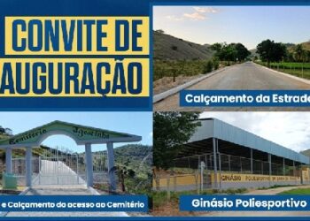 Três grandes obras serão inauguradas  pela Prefeitura de Itabirinha  neste sábado, (25), na Barra do Itabira e você é o Convidado todo especial 