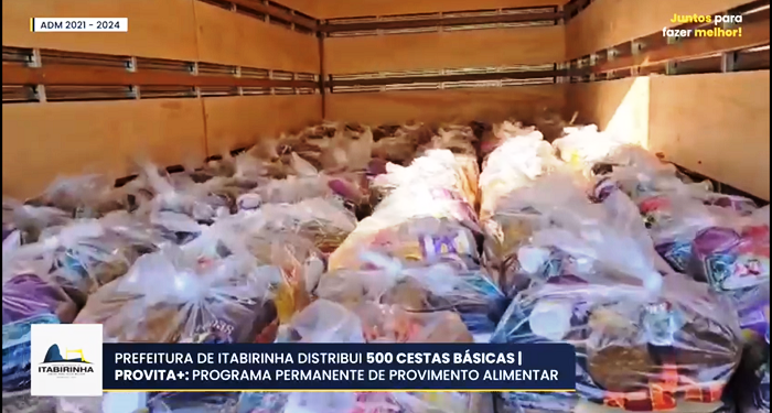 Prefeitura de Itabirinha distribui 500 cestas básicas pelo PROVITA+: Programa Permanente de provimento alimentar