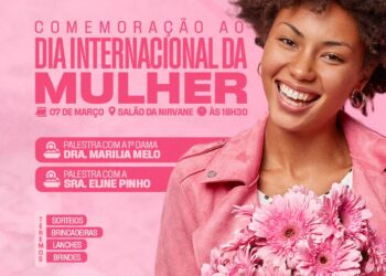 Itabirinha faz Convite para todas as mulheres – 7 de março – Comemoração ao Dia Internacional da Mulher – Salão da Nirvane – às 18:30 horas