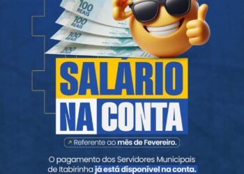 Salário na Conta referente mês de fevereiro 2025  para os Servidores Municipais de Itabirinha