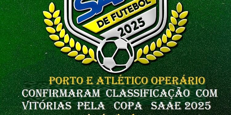Porto e Atlético Operário confirmaram  classificação com vitórias pela Copa SAAE 2025 de Mantena
