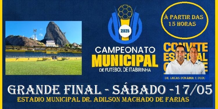 Sábado, (17), de decisão do Campeonato Municipal de futebol de Itabirinha 2025; Participe, traga a sua família e solte a voz, venha vibrar, emoção até o apito final.
