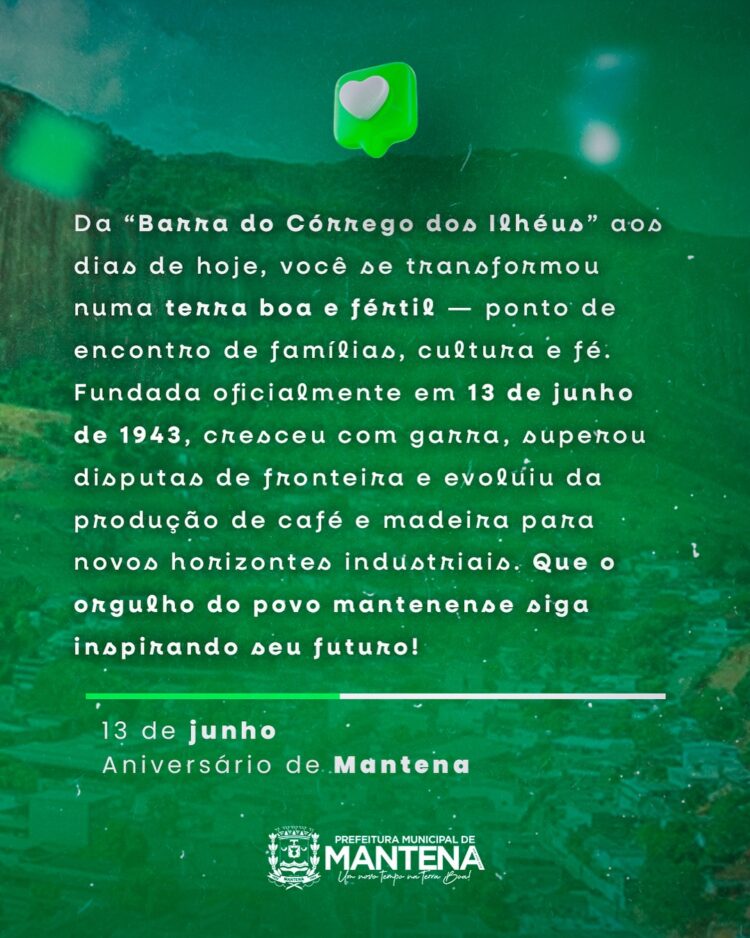 Parabéns Mantena! Veja as diversas manifestações neste dia em que a Terra Boa faz 82 anos… Feliz Aniversário!