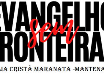 Culto Evangelístico “Evangelho sem Fronteiras”,  Igreja Cristã Maranata, Sábado,(05), 19H, Rua Professor Derly José de Almeida,93, no centro em Mantena