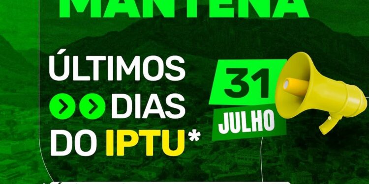 Atenção! Últimos dias da última prorrogação para pagamento do IPTU 2025 em Mantena; O prazo vai até 31 de julho!