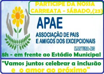 Carreata da APAE: Vamos juntos celebrar a inclusão e o amor ao próximo, neste sábado,(23), 08h da manhã em Mantena