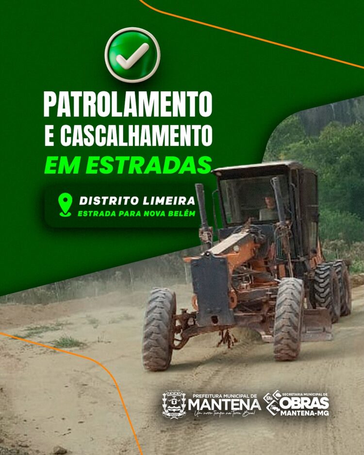 Prefeitura de Mantena patrola e  cascalha estradas que ligam Limeira X Itabirinha; e Limeira X Nova Belém