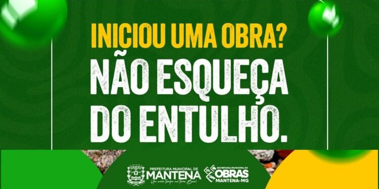 Cidade Limpa, Responsabilidade de Todos: Prefeitura de Mantena Convoca População para o Descarte Correto de Entulhos