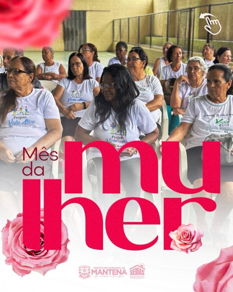 Empoderamento e Afeto: Assistência Social de Mantena celebra o Mês da Mulher com o Grupo Vida Ativa
