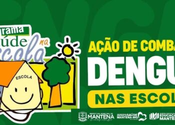Mantena Contra o Mosquito: Escolas Municipais Recebem Mutirão de Conscientização