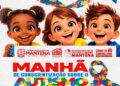 No Sábado, Dia 02 de Maio, Mantena se Une na Praça Matriz pela Conscientização sobre o Autismo