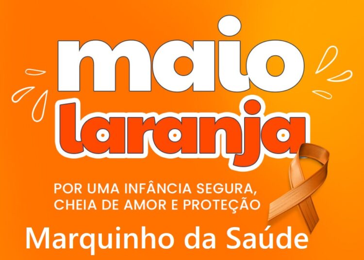 Maio Laranja: Marquinho da Saúde defende proteção da infância como garantia para o futuro da nação