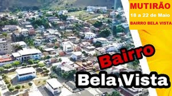 Comunicado Importante: Grande Mutirão de Limpeza do Bairro Bela Vista – 18 a 22 de Maio