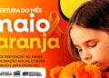 Mantena Unida no Maio Laranja: Educação e Assistência Social Juntas pela Proteção da Infância