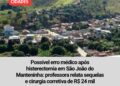 Professora relata possível erro médico após histerectomia em São João do Manteninha 
