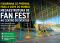 Itabirinha se prepara para a Copa do Mundo com megaestrutura de Fan Fest no Centro de Eventos