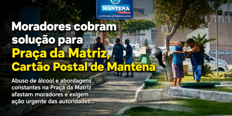 Moradores cobram solução para Praça da Matriz, Cartão Postal de Mantena