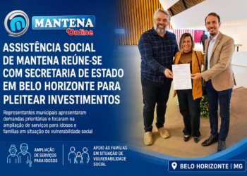 Assistência Social de Mantena reúne-se com Secretaria de Estado em Belo Horizonte para pleitear investimentos