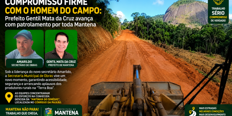Compromisso com o Homem do Campo:  Prefeito Gentil  Avança com Patrolamento por Toda Mantena