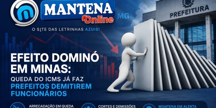 **Efeito Dominó nas Prefeituras Mineiras: Queda do ICMS Acende Alerta e Gera Preocupação em Municípios do Interior