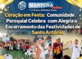 Coração em Festa: Comunidade Paroquial Celebra com Alegria o Encerramento das Festividades de Santo Antônio
