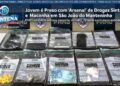 Jovem é Preso com ‘Arsenal’ de Drogas Sintéticas e Maconha em São João do Manteninha